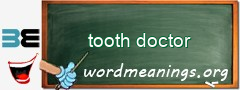 WordMeaning blackboard for tooth doctor